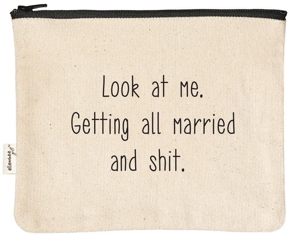 Look at Me Getting All Married and Shit | Zipper Pouch