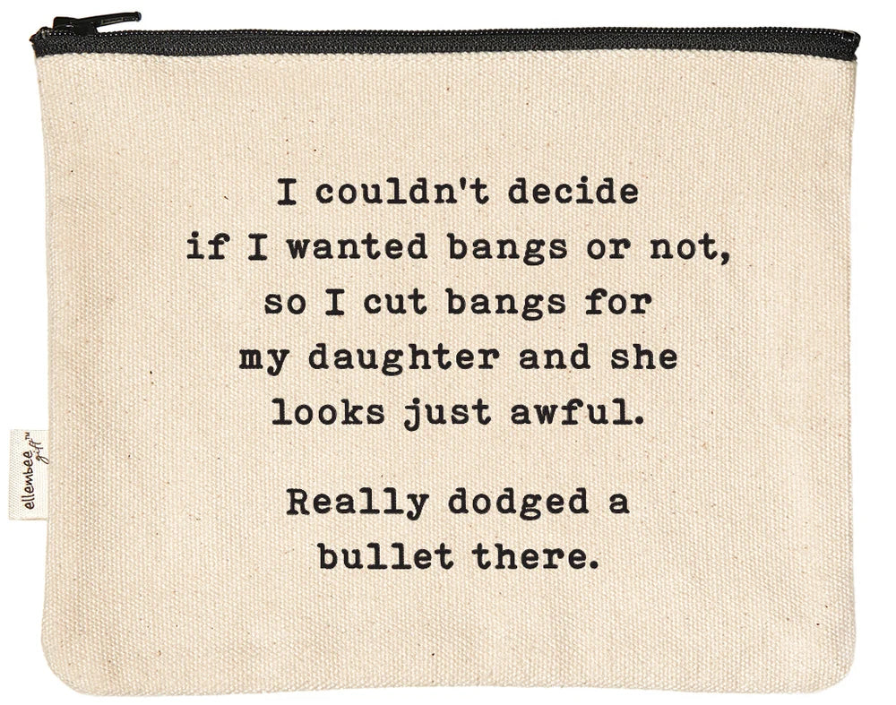 I Cut Bangs for My Daughter First. Dodged a Bullet. | Zipper Pouch